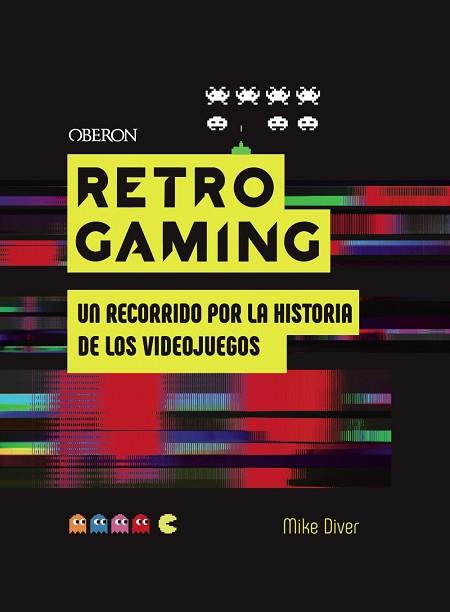 RETRO GAMING | 9788441542709 | DIVER, MIKE | Llibres Parcir | Llibreria Parcir | Llibreria online de Manresa | Comprar llibres en català i castellà online