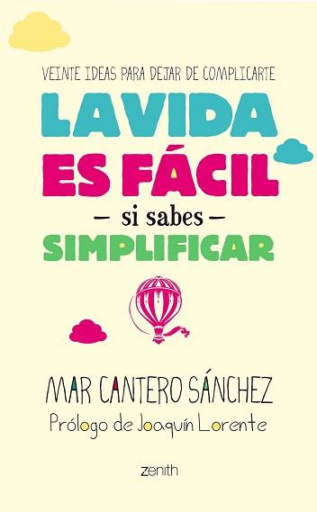 LA VIDA ES FÁCIL SI SABES SIMPLIFICAR | 9788408128267 | MAR CANTERO SÁNCHEZ | Llibres Parcir | Llibreria Parcir | Llibreria online de Manresa | Comprar llibres en català i castellà online