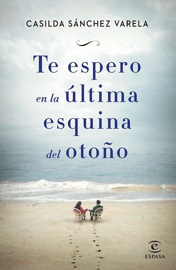 TE ESPERO EN LA ÚLTIMA ESQUINA DEL OTOÑO | 9788467045192 | CASILDA SÁNCHEZ VARELA | Llibres Parcir | Llibreria Parcir | Llibreria online de Manresa | Comprar llibres en català i castellà online