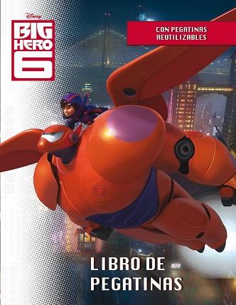 BIG HERO 6. LIBRO DE PEGATINAS | 9788499516257 | DISNEY | Llibres Parcir | Llibreria Parcir | Llibreria online de Manresa | Comprar llibres en català i castellà online