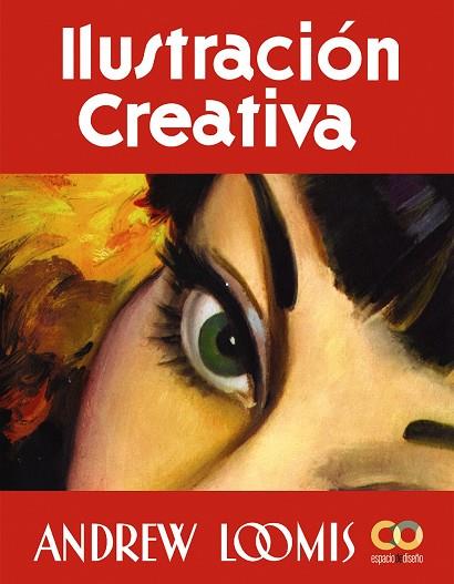 ILUSTRACIÓN CREATIVA | 9788441548374 | LOOMIS, ANDREW | Llibres Parcir | Llibreria Parcir | Llibreria online de Manresa | Comprar llibres en català i castellà online