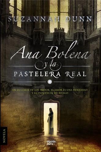 ANA BOLENA Y LA PASTELERA REAL | 9788498774764 | DUNN, SUZANNAH | Llibres Parcir | Llibreria Parcir | Llibreria online de Manresa | Comprar llibres en català i castellà online