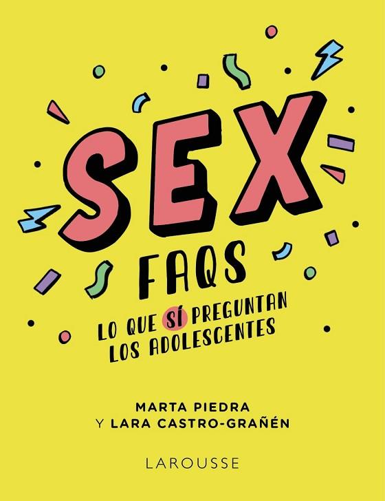 SEX FAQS. LO QUE SÍ PREGUNTAN LOS ADOLESCENTES | 9788419250605 | PIEDRA, MARTA/CASTRO-GRAÑÉN, LARA | Llibres Parcir | Llibreria Parcir | Llibreria online de Manresa | Comprar llibres en català i castellà online