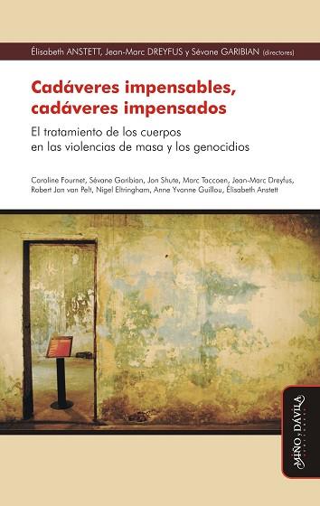 CADÁVERES IMPENSABLES, CADÁVERES IMPENSADOS. . EL TRATAMIENTO DE LOS CUERPOS EN LAS VIOLENCIAS DE MASA Y LOS GENOCIDIOS | PODI127032 | GARIBIAN  SÉVANE/ANSTETT  ÉLISABETH ANSTETT/DREYFUS  JEAN-MARC | Llibres Parcir | Llibreria Parcir | Llibreria online de Manresa | Comprar llibres en català i castellà online