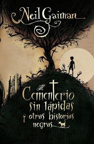 EL CEMENTERIO SIN LAPIDAS Y OTRAS HISTORIAS NEGRAS | 9788499181820 | GAIMAN NEIL | Llibres Parcir | Llibreria Parcir | Llibreria online de Manresa | Comprar llibres en català i castellà online