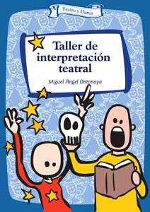 TALLER DE INTERPRETACION TEATRAL | 9788483168424 | ONTANAYA | Llibres Parcir | Llibreria Parcir | Llibreria online de Manresa | Comprar llibres en català i castellà online