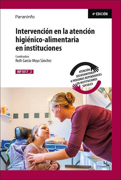 INTERVENCIÓN EN LA ATENCIÓN HIGIÉNICO-ALIMENTARIA EN INSTITUCIONES | 9788428318549 | GARCÍA-MOYA SÁNCHEZ, RUTH | Llibres Parcir | Llibreria Parcir | Llibreria online de Manresa | Comprar llibres en català i castellà online