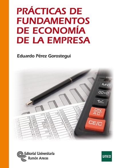 PRÁCTICAS DE FUNDAMENTOS DE ECONOMÍA DE LA EMPRESA | 9788499611655 | PÉREZ GOROSTEGUI, EDUARDO | Llibres Parcir | Llibreria Parcir | Llibreria online de Manresa | Comprar llibres en català i castellà online