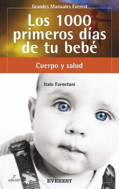 LOS 1000 PRIMEROS DIAS DE TU BEBE | 9788424126148 | ITALO FARNETANI | Llibres Parcir | Llibreria Parcir | Llibreria online de Manresa | Comprar llibres en català i castellà online