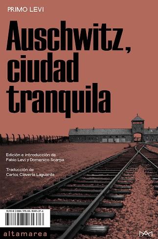 AUSCHWITZ, CIUDAD TRANQUILA | 9788418481376 | LEVI, PRIMO | Llibres Parcir | Librería Parcir | Librería online de Manresa | Comprar libros en catalán y castellano online