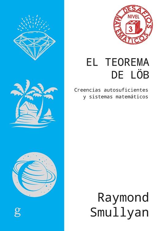 EL TEOREMA DE LÖB | 9788419406828 | SMULLYAN, RAYMOND | Llibres Parcir | Llibreria Parcir | Llibreria online de Manresa | Comprar llibres en català i castellà online