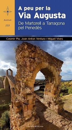 A PEU PER LA VIA AUGUSTA | 9788490341285 | PLA I SANABRE ,CASIMIR/VENTURA I SALA ,JOAN ANTON/VIVES I TORT ,MIQUEL | Llibres Parcir | Llibreria Parcir | Llibreria online de Manresa | Comprar llibres en català i castellà online