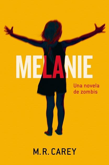 MELANIE | 9788445002445 | MIKE CAREY | Llibres Parcir | Llibreria Parcir | Llibreria online de Manresa | Comprar llibres en català i castellà online