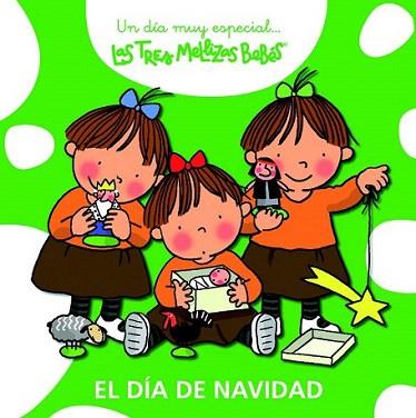 EL DIA DE NAVIDAD LAS TRES MELLIZAS BEBES | 9788492419920 | Llibres Parcir | Llibreria Parcir | Llibreria online de Manresa | Comprar llibres en català i castellà online