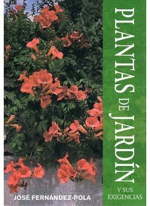 PLANTAS DE JARDIN Y SUS EXIGENCIAS | 9788428211963 | FERNANDEZ-POLA | Llibres Parcir | Llibreria Parcir | Llibreria online de Manresa | Comprar llibres en català i castellà online