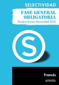 FRANCES SELECTIVIDAD P A U 2010 FASE GRAL OBLIGATORIA | 9788467801699 | Llibres Parcir | Llibreria Parcir | Llibreria online de Manresa | Comprar llibres en català i castellà online