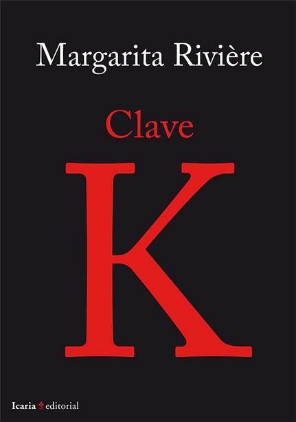 CLAVE K | 9788498886443 | RIVIÈRE, MARGARITA | Llibres Parcir | Llibreria Parcir | Llibreria online de Manresa | Comprar llibres en català i castellà online