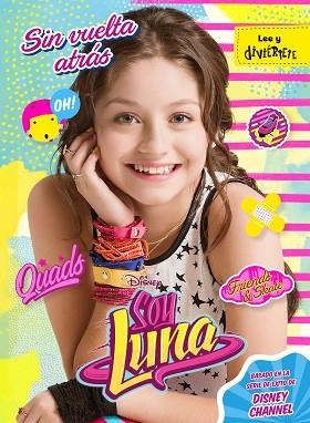 SOY LUNA. SIN VUELTA ATRÁS | 9788499518312 | DISNEY | Llibres Parcir | Llibreria Parcir | Llibreria online de Manresa | Comprar llibres en català i castellà online