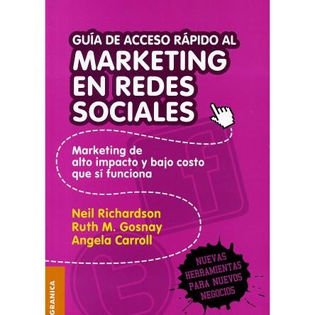 GUÍA DE ACCESO RÁPIDO AL MARKETING EN REDES SOCIALES. MARKETING DE ALTO IMPACTO Y BAJO COSTO QUE SÍ FUNCIONA | PODI138257 | RICHARDSON  NEIL | Llibres Parcir | Llibreria Parcir | Llibreria online de Manresa | Comprar llibres en català i castellà online