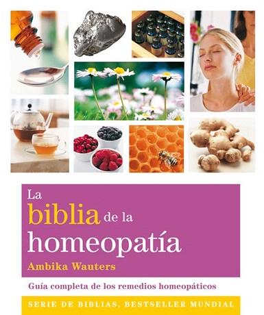 LA BIBLIA DE LA HOMEOPATÍA | 9788484455011 | WAUTERS, AMBIKA | Llibres Parcir | Llibreria Parcir | Llibreria online de Manresa | Comprar llibres en català i castellà online