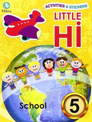 LITTLE HI¡ Nº 5 SCHOOL | 9788478875672 | AA.VV | Llibres Parcir | Llibreria Parcir | Llibreria online de Manresa | Comprar llibres en català i castellà online