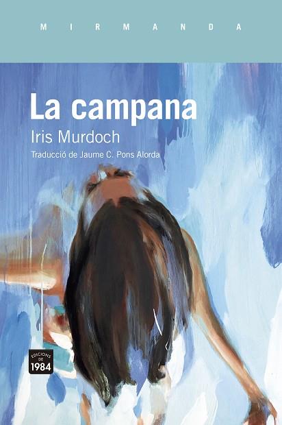 LA CAMPANA | 9788418858895 | MURDOCH, IRIS | Llibres Parcir | Llibreria Parcir | Llibreria online de Manresa | Comprar llibres en català i castellà online