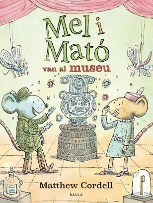 MEL I MATÓ VAN AL MUSEU | 9788447953325 | CORDELL, MATTHEW | Llibres Parcir | Llibreria Parcir | Llibreria online de Manresa | Comprar llibres en català i castellà online