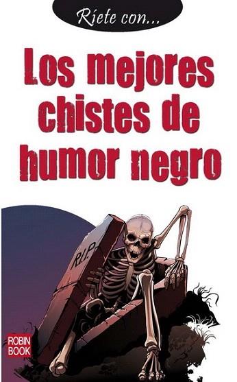 Ríete con… Los mejores chistes de humor negro | 9788499171937 | Anónimo | Llibres Parcir | Llibreria Parcir | Llibreria online de Manresa | Comprar llibres en català i castellà online