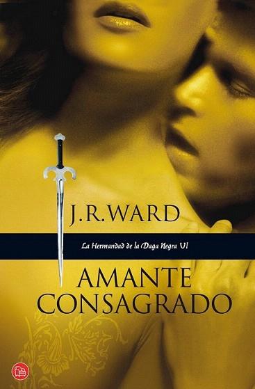 AMANTE CONSAGRADO hermandad daga negra VI | 9788466322140 | J R WARD | Llibres Parcir | Llibreria Parcir | Llibreria online de Manresa | Comprar llibres en català i castellà online