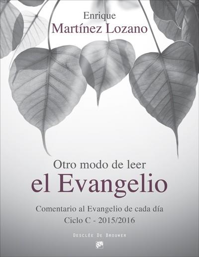 OTRO MODO DE LEER EL EVANGELIO | 9788433027856 | MARTÍNEZ LOZANO, ENRIQUE | Llibres Parcir | Llibreria Parcir | Llibreria online de Manresa | Comprar llibres en català i castellà online