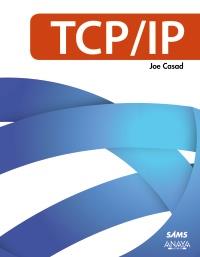 TCP/IP | 9788441531437 | Casad, Joe | Llibres Parcir | Llibreria Parcir | Llibreria online de Manresa | Comprar llibres en català i castellà online