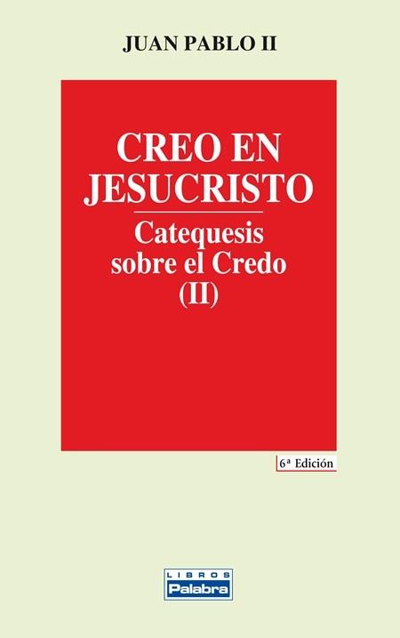 CREO EN JESUCRISTO | 9788482391076 | JUAN PABLO II | Llibres Parcir | Librería Parcir | Librería online de Manresa | Comprar libros en catalán y castellano online