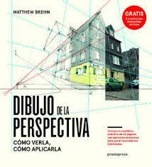 DIBUJO DE LA PERSPECTIVA.  CÓMO VERLA, CÓMO APLICARLA | 9788416504718 | BREHM, MATTHEW | Llibres Parcir | Llibreria Parcir | Llibreria online de Manresa | Comprar llibres en català i castellà online