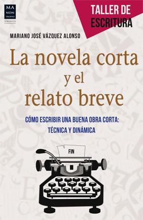 NOVELA CORTA Y EL RELATO BREVE, LA | 9788415256601 | VÁZQUEZ ALONSO, MARIANO JOSÉ | Llibres Parcir | Llibreria Parcir | Llibreria online de Manresa | Comprar llibres en català i castellà online