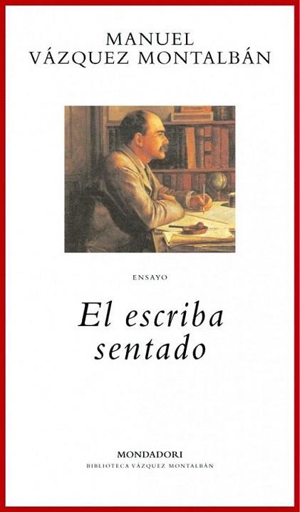 ESCRIBA SENTADO | 9788439706571 | VAZQUEZ MONTALBAN | Llibres Parcir | Llibreria Parcir | Llibreria online de Manresa | Comprar llibres en català i castellà online