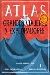 ATLAS DE LOS GRANDES VIAJEROS Y EXPLORADORES | 9788417617677 | MINHÓS MARTINS, ISABEL / P. CARVALHO, BERNARDO / CARRO, JOANA | Llibres Parcir | Llibreria Parcir | Llibreria online de Manresa | Comprar llibres en català i castellà online