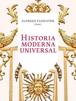 HISTORIA MODERNA UNIVERSAL | 9788434421615 | ALFREDO FLORISTÁN | Llibres Parcir | Llibreria Parcir | Llibreria online de Manresa | Comprar llibres en català i castellà online