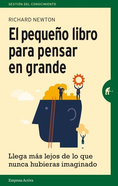 EL PEQUEÑO LIBRO PARA PENSAR EN GRANDE | 9788492921270 | NEWTON, RICHARD | Llibres Parcir | Llibreria Parcir | Llibreria online de Manresa | Comprar llibres en català i castellà online