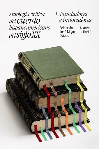 ANTOLOGÍA CRÍTICA DEL CUENTO HISPANOAMERICANO DEL SIGLO XX | 9788491047414 | OVIEDO, JOSÉ MIGUEL | Llibres Parcir | Llibreria Parcir | Llibreria online de Manresa | Comprar llibres en català i castellà online