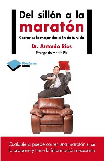 DEL SILLÓN A LA MARATÓN | 9788415750420 | ANTONIO RÍOS | Llibres Parcir | Llibreria Parcir | Llibreria online de Manresa | Comprar llibres en català i castellà online