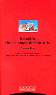 RELACION DE LAS COSAS DEL MUNDO | 9788481644562 | ZHANG HUA | Llibres Parcir | Librería Parcir | Librería online de Manresa | Comprar libros en catalán y castellano online