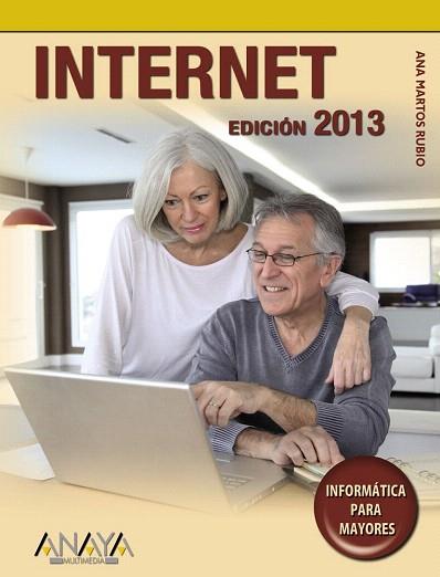 Internet. Edición 2013 | 9788441533134 | Martos Rubio, Ana | Llibres Parcir | Llibreria Parcir | Llibreria online de Manresa | Comprar llibres en català i castellà online