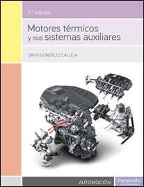 MOTORES TÉRMICOS Y SUS SISTEMAS AUXILIARES | 9788428335546 | GONZÁLEZ CALLEJA, DAVID | Llibres Parcir | Llibreria Parcir | Llibreria online de Manresa | Comprar llibres en català i castellà online