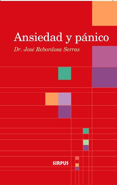 ANSIEDAD Y PANICO | 9788489902688 | REBORDOSA | Llibres Parcir | Llibreria Parcir | Llibreria online de Manresa | Comprar llibres en català i castellà online