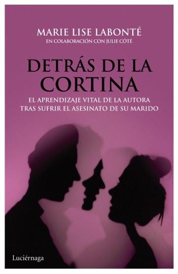 Detrás de la cortina | 9788492545858 | Marie Lise Labonté | Llibres Parcir | Librería Parcir | Librería online de Manresa | Comprar libros en catalán y castellano online