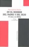 EN EL NOMBRE DEL PADRE Y DEL HIJO | 9788482550794 | GUTIÉRREZ ÁLVAREZ, PEPE | Llibres Parcir | Llibreria Parcir | Llibreria online de Manresa | Comprar llibres en català i castellà online