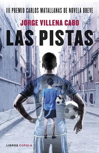 LAS PISTAS | 9788448028343 | VILLENA CABO, JORGE | Llibres Parcir | Llibreria Parcir | Llibreria online de Manresa | Comprar llibres en català i castellà online