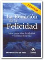 LA ECUACION DE LA FELICIDAD | 9788497351270 | KETS DE VRIES | Llibres Parcir | Llibreria Parcir | Llibreria online de Manresa | Comprar llibres en català i castellà online