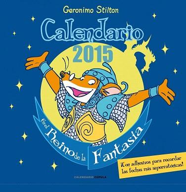 CALENDARIO GERONIMO STILTON 2015 | 9788448019938 | GERONIMO STILTON | Llibres Parcir | Llibreria Parcir | Llibreria online de Manresa | Comprar llibres en català i castellà online