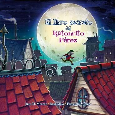 EL LIBRO SECRETO DEL RATONCITO PÉREZ | 9788448845063 | MOYA,ROSA | Llibres Parcir | Llibreria Parcir | Llibreria online de Manresa | Comprar llibres en català i castellà online